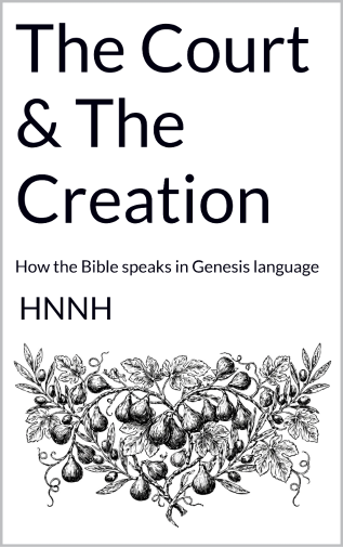 Book Cover of 'The Court and the Creation: How the Bible speaks in Genesis language'