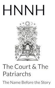 Book Cover of 'The Court & The Patriarchs: The Name Before the Story